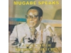 Mugabe Speaks - A selection of Historical Speeches
